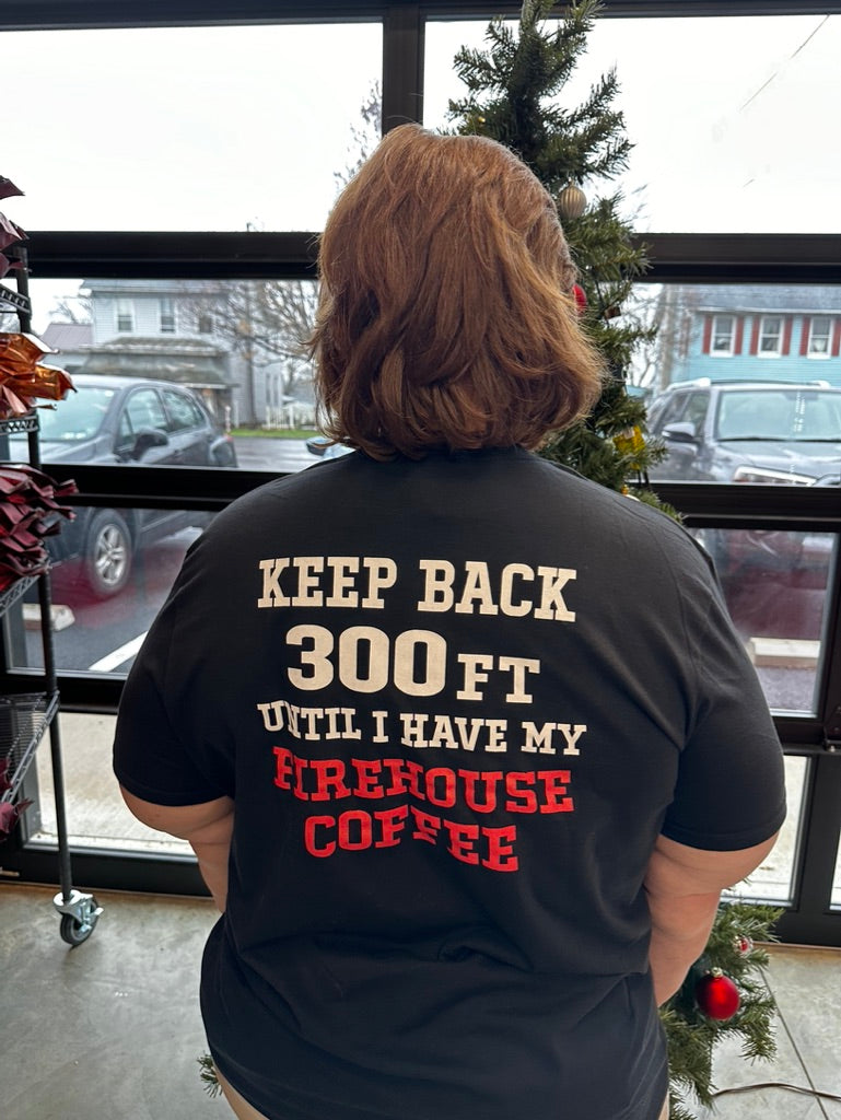 Keep Back 300ft T Shirt!!